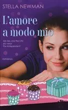 Stella Newman - L'amore a modo mio