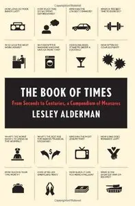 The Book of Times: From Seconds to Centuries, a Compendium of Measures (Repost)