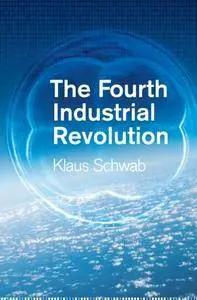 The Fourth Industrial Revolution