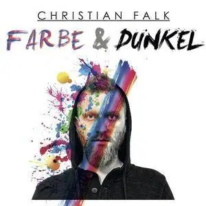 Christian Falk - Farbe & Dunkel (2018)