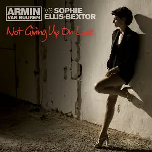 Armin van Buuren vs. Sophie Ellis-Bextor - Not Giving Up On Love (2010)