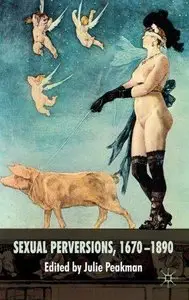 Sexual Perversions, 1670-1890 (Repost)