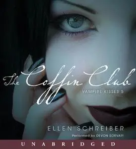 «Vampire Kisses 5: The Coffin Club» by Ellen Schreiber