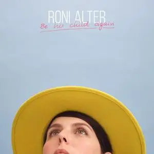 Roni Alter - Be Her Child Again (2019) [Official Digital Download]