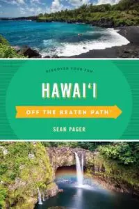 Hawai'i Off the Beaten Path®: Discover Your Fun (Off the Beaten Path), 10th Edition