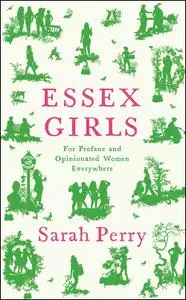 Essex Girls: For Profane and Opinionated Women Everywhere
