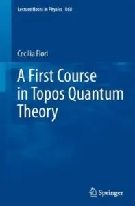 A First Course in Topos Quantum Theory [Repost]