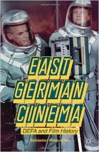 East German Cinema: DEFA and Film History (Repost)