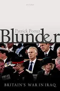 Blunder: Britain's War in Iraq