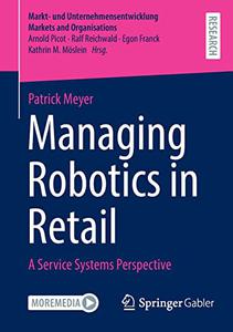 Managing Robotics in Retail: A Service Systems Perspective