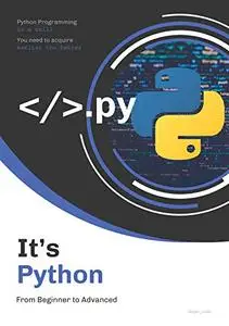 It's Python: From Beginner to Advanced