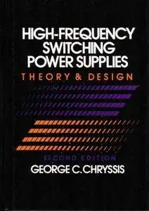 George C.Chryssis - High Frequency Switching Power Supplies: Theory and Design, 2nd edition [Repost]