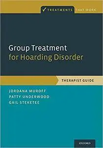 Group Treatment for Hoarding Disorder Therapist Guide