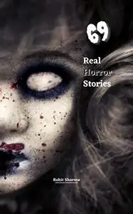 69 Real Horror Stories: Scary Stories to Tell in The Dark complete Book Collection Full