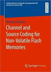 Channel and Source Coding for Non-Volatile Flash Memories (Schriftenreihe der Institute für Systemdynamik (ISD) und opti