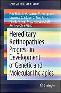 Hereditary Retinopathies: Progress in Development of Genetic and Molecular Therapies