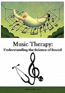 Music Therapy: Understanding the Science of Sound