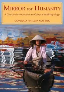 Mirror for Humanity: A Concise Introduction to Cultural Anthropology (7th edition) (Repost)