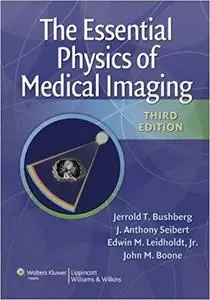 The Essential Physics of Medical Imaging, Third Edition (repost)