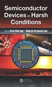 Semiconductor Devices in Harsh Conditions (Devices, Circuits, and Systems)