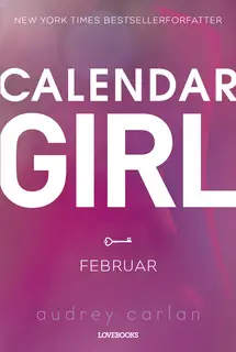 «Calendar Girl: Februar» by Audrey Carlan