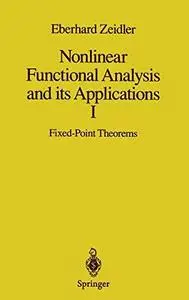 Nonlinear Functional Analysis and its Applications: I: Fixed-Point Theorems
