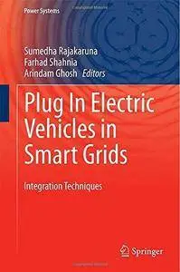 Plug In Electric Vehicles in Smart Grids: Integration Techniques (Repost)