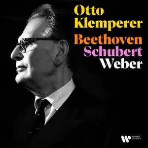 Otto Klemperer - Beethoven, Schubert & Weber (2024) [Official Digital Download 24/192]