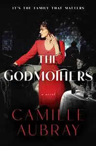 The Godmothers: A Novel