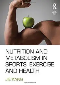 Nutrition and Metabolism in Sports, Exercise and Health