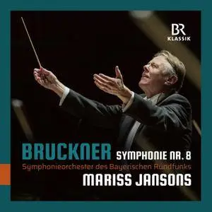 Mariss Jansons - Bruckner: Symphony No. 8 in C Minor, WAB 108 (2018) [Official Digital Download]