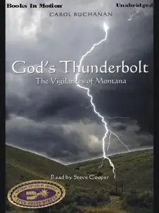 Buchanan, Carol - God's Thunderbolt: The Vigilantes of Monta