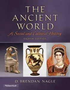 The Ancient World: A Social and Cultural History, 8th Edition
