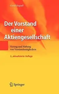 Der Vorstand einer Aktiengesellschaft: Vertrag und Haftung von Vorstandsmitgliedern