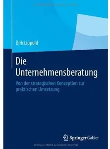 Die Unternehmensberatung: Von der strategischen Konzeption zur praktischen Umsetzung [Repost]