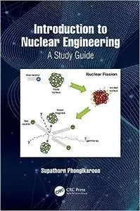 Introduction to Nuclear Engineering: A Study Guide