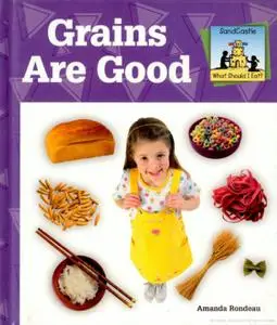 Grains Are Good