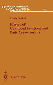 History of Continued Fractions and Padé Approximants