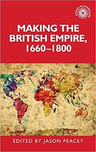 Making the British empire, 1660–1800