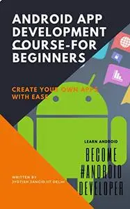 Android App Development Course-for beginners: create your own apps