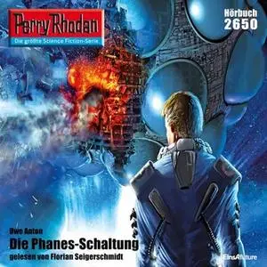 «Perry Rhodan - Episode 2650: Die Phanes-Schaltung» by Uwe Anton