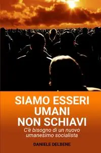 SIAMO ESSERI UMANI NON SCHIAVI