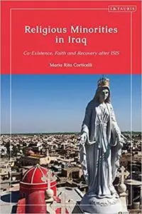 Religious Minorities in Iraq: Co-Existence, Faith and Recovery after ISIS