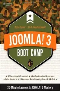 Joomla! 3 Boot Camp: 30-Minute Lessons to Joomla! 3 Mastery