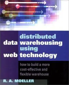 Distributed Data Warehousing Using Web Technology