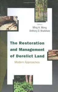 The Restoration and Management of Derelict Land: Modern Approaches