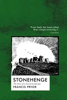 «Stonehenge» by Francis Pryor