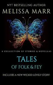 «Tales of Folk & Fey» by Melissa Marr