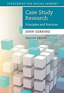 Case Study Research: Principles and Practices, 2nd Edition