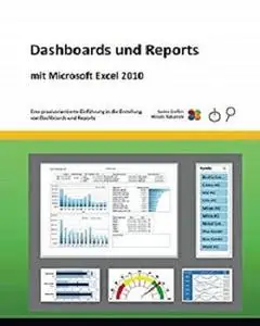 Dashboards und Reports: mit Excel 2010 [Kindle Edition]